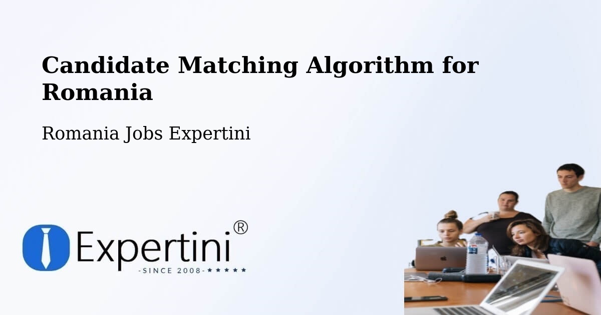 Candidate Matching Algorithm Overview – Plugova - Romania Jobs Expertini