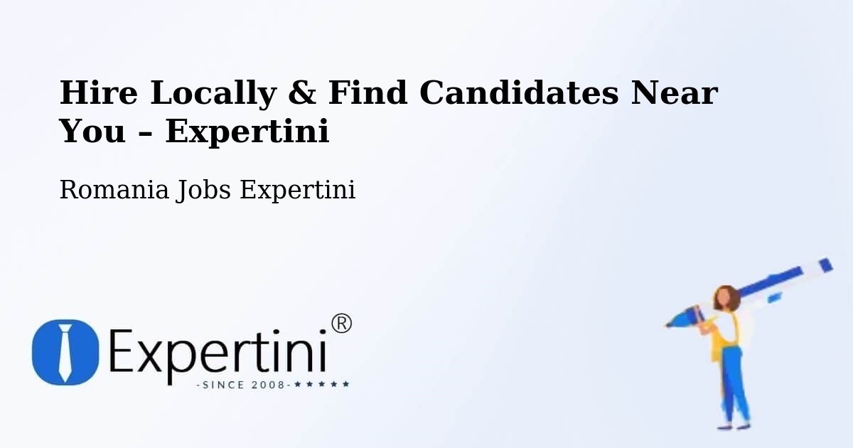 Hire Locally in Plugova – Find Qualified Candidates Near You - Plugova, Romania Jobs Expertini