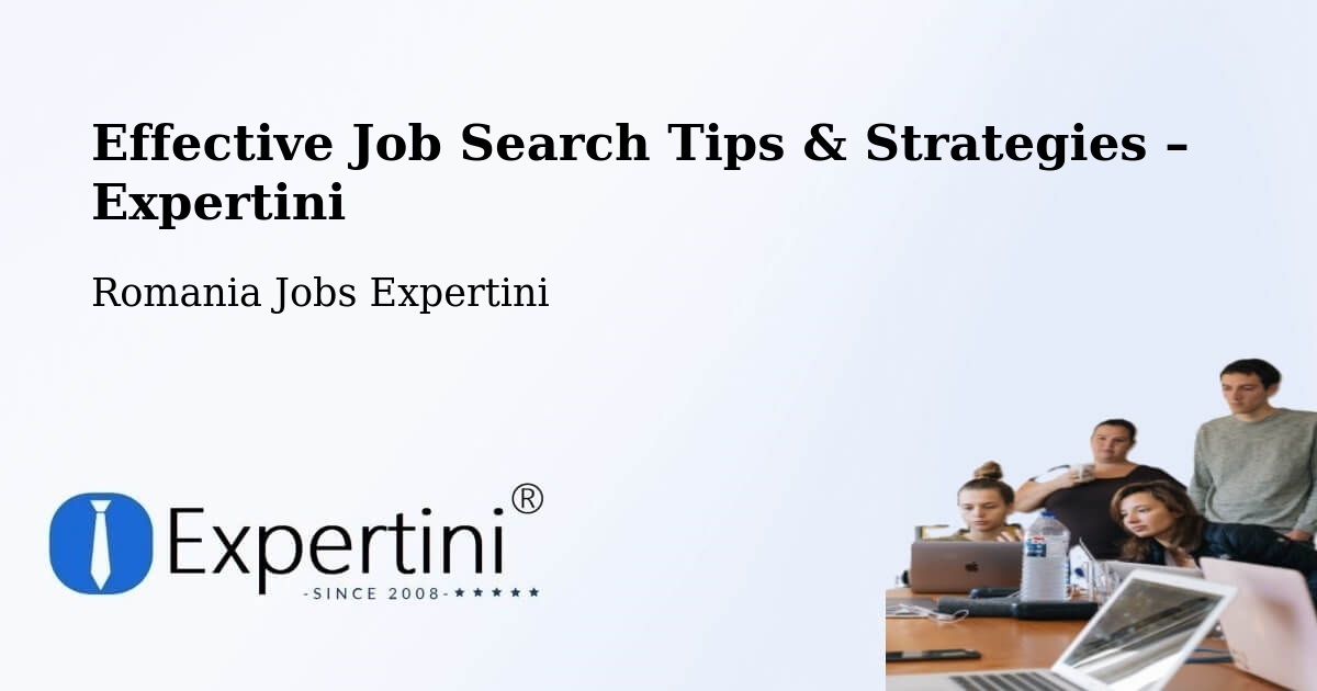 Job Search Tips & Strategies for Job Seekers – Plugova - Plugova, Romania Jobs Expertini