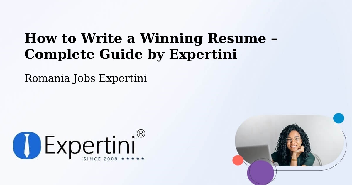 Resume Writing Guide for Job Seekers – Plugova - Plugova, Romania Jobs Expertini